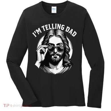 IM Telling Dad Jesus Wearing Sunglasses Women's Long Sleeve Shirt