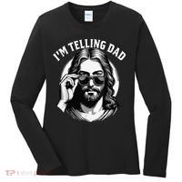 IM Telling Dad Jesus Wearing Sunglasses Women's Long Sleeve Shirt thumb 0