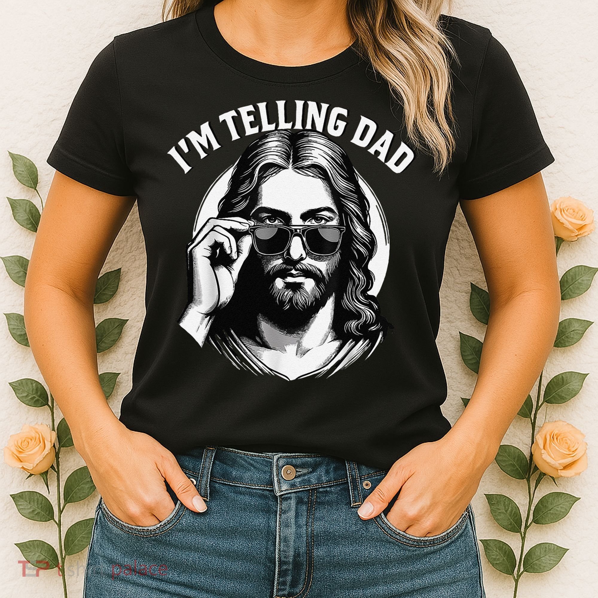 IM Telling Dad Jesus Wearing Sunglasses Women's T-Shirt