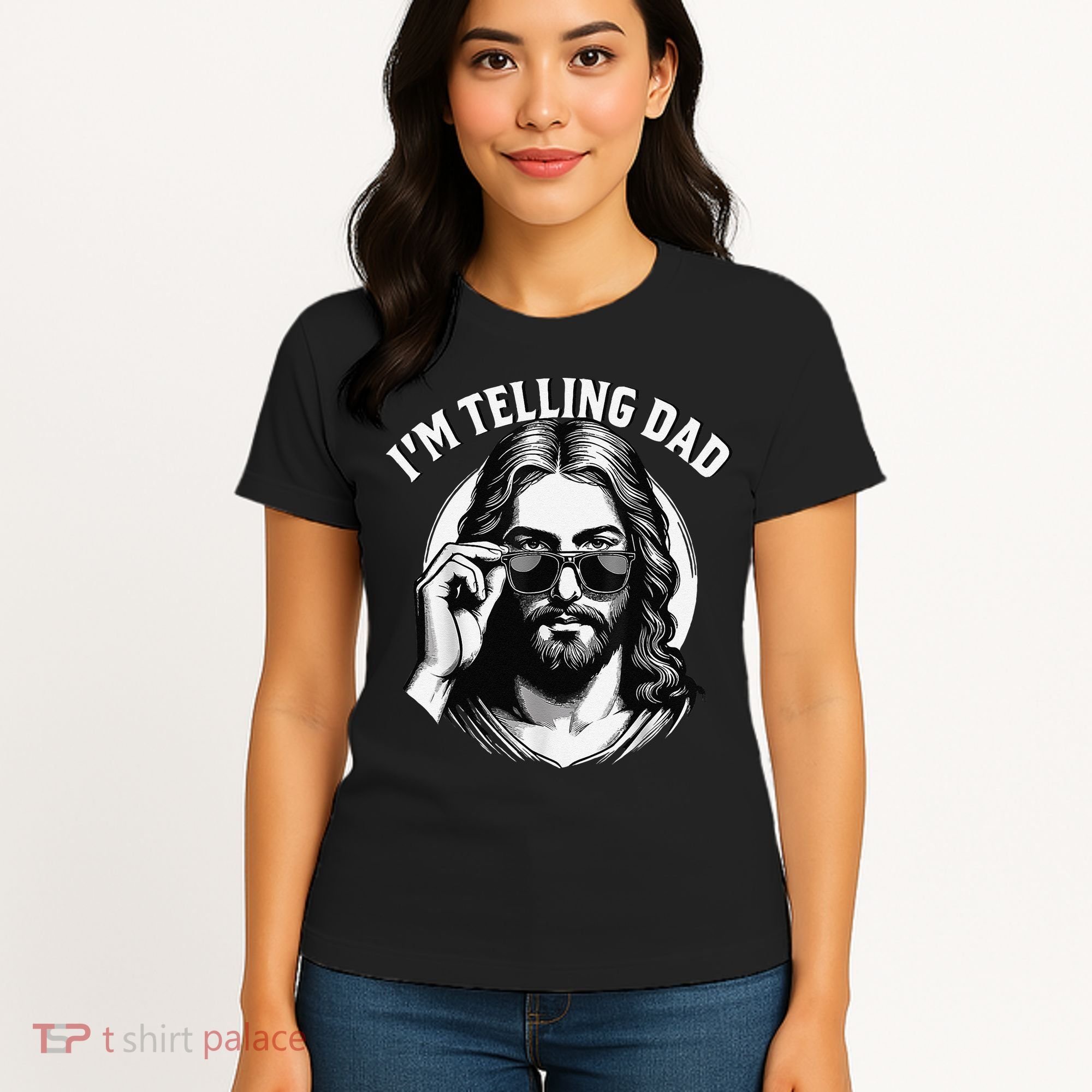 IM Telling Dad Jesus Wearing Sunglasses Women's T-Shirt