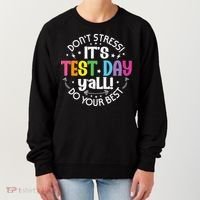Its Test Day Yall Funny Testing Day For Teacher Student Women's Sweatshirt thumb 0
