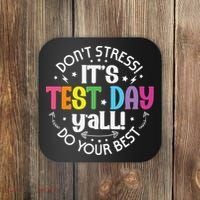 Its Test Day Yall Funny Testing Day For Teacher Student Coaster thumb 0