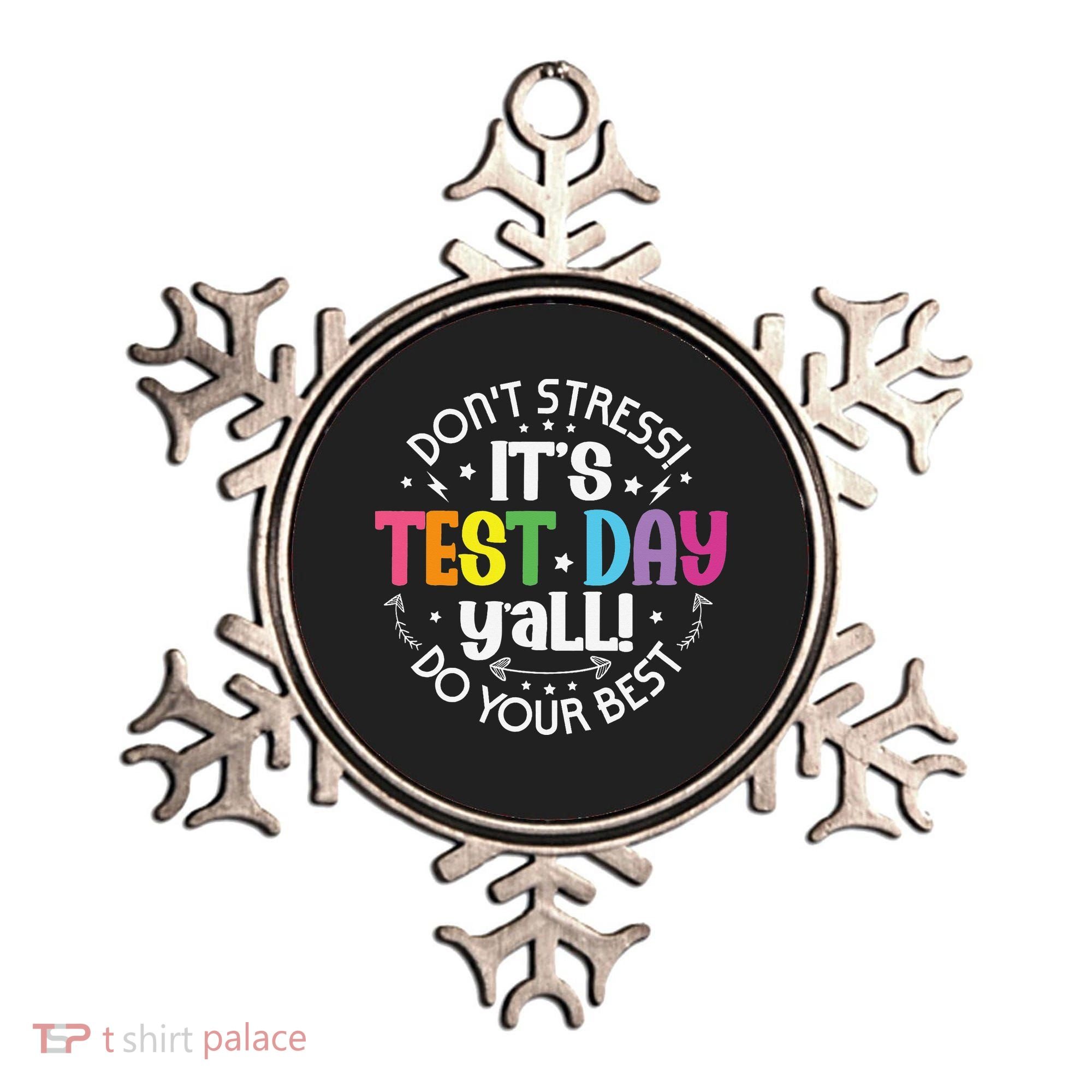Its Test Day Yall Funny Testing Day For Teacher Student Ornament