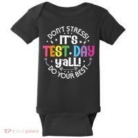 Its Test Day Yall Funny Testing Day For Teacher Student Baby Bodysuit thumb 0