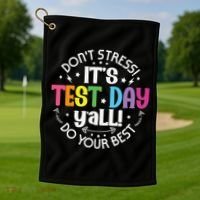 Its Test Day Yall Funny Testing Day For Teacher Student Golf Towel thumb 1