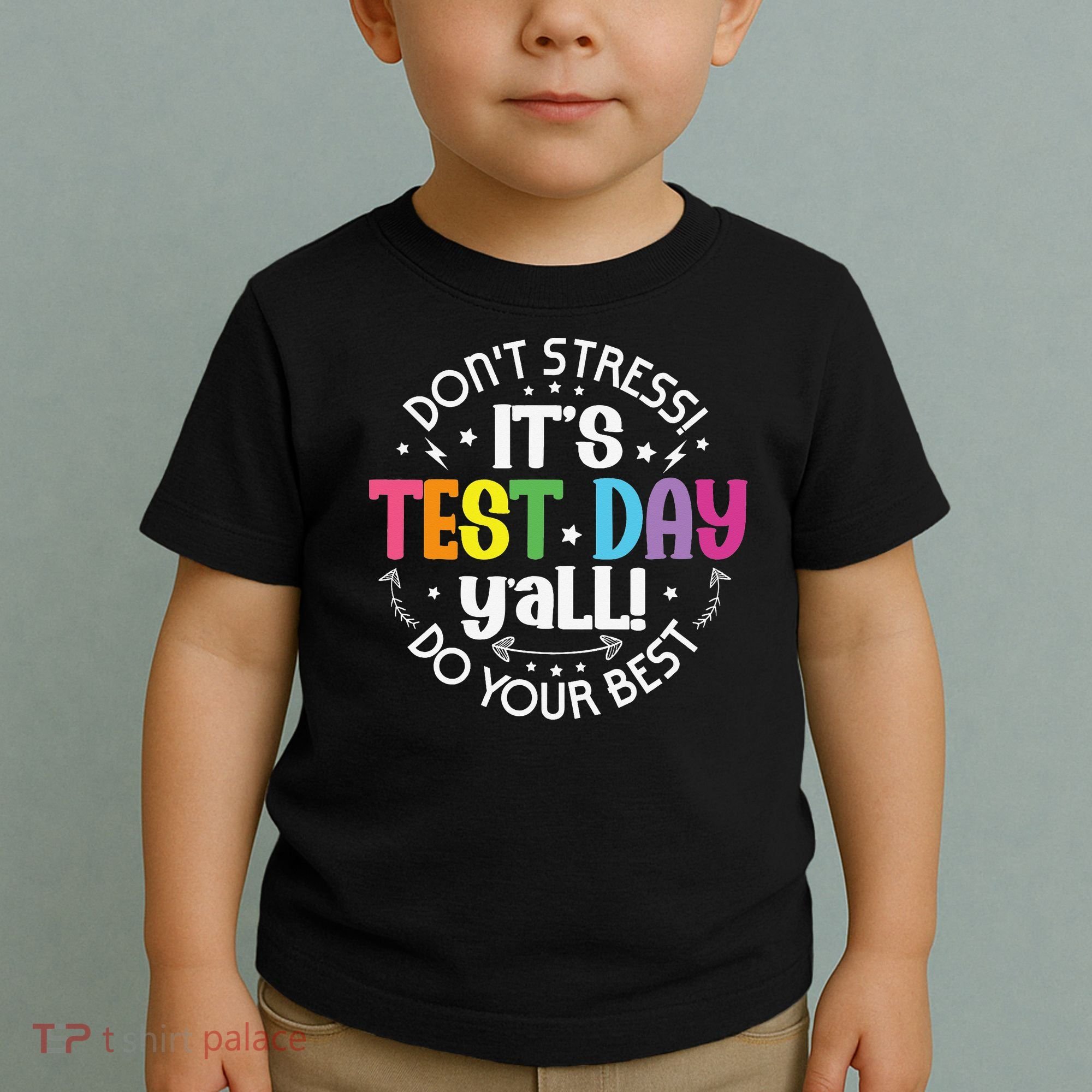 Its Test Day Yall Funny Testing Day For Teacher Student Toddler T-Shirt