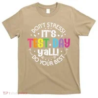 Its Test Day Yall Funny Testing Day For Teacher Student T-Shirt thumb 0