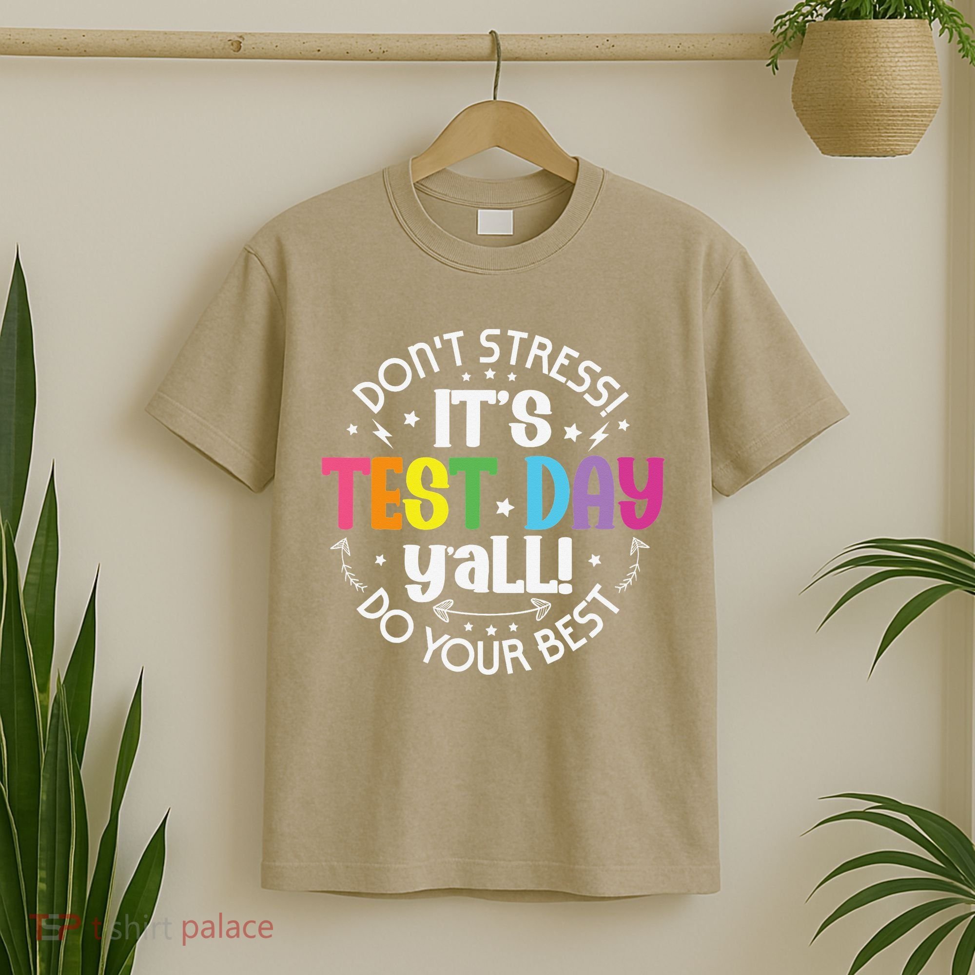 Its Test Day Yall Funny Testing Day For Teacher Student T-Shirt