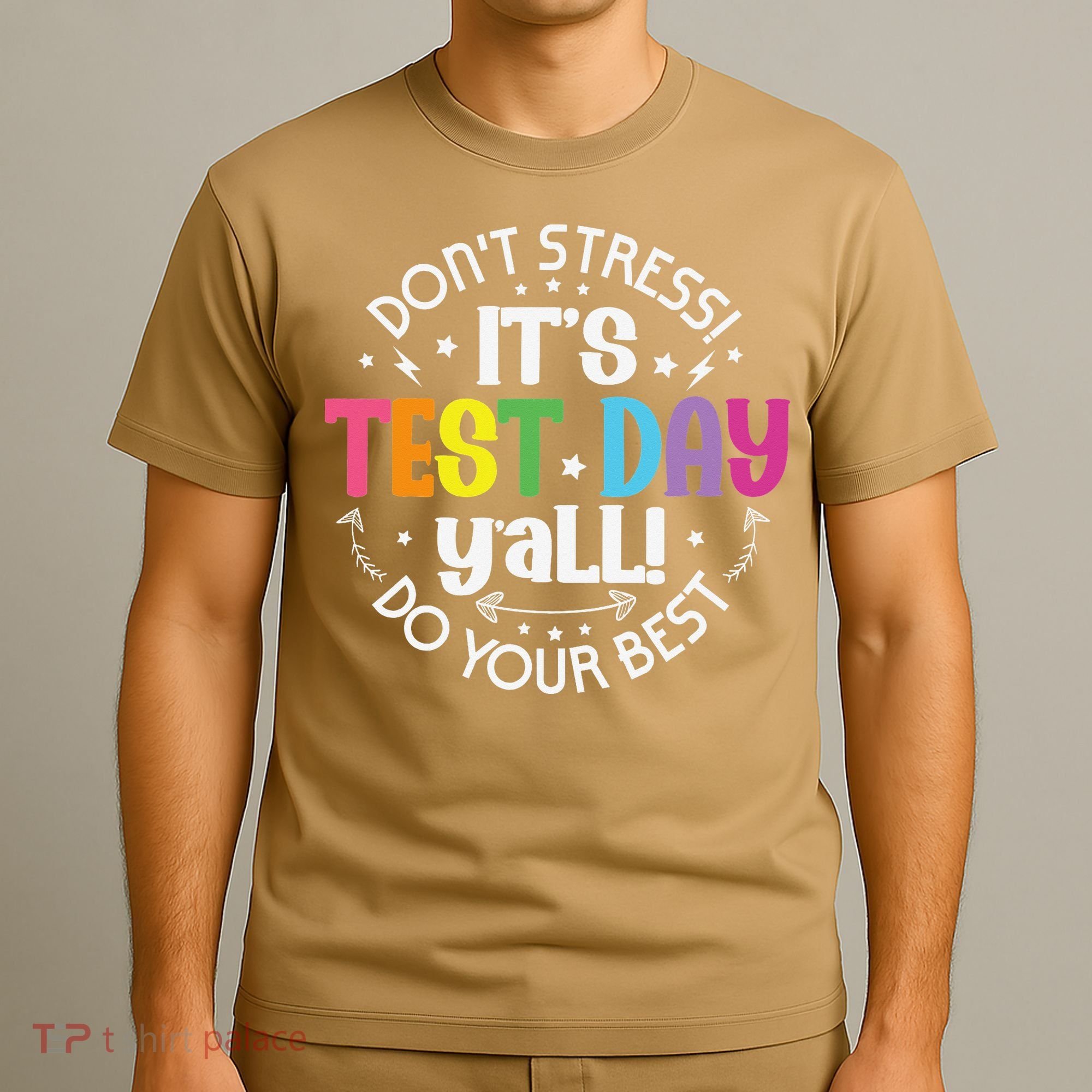Its Test Day Yall Funny Testing Day For Teacher Student T-Shirt