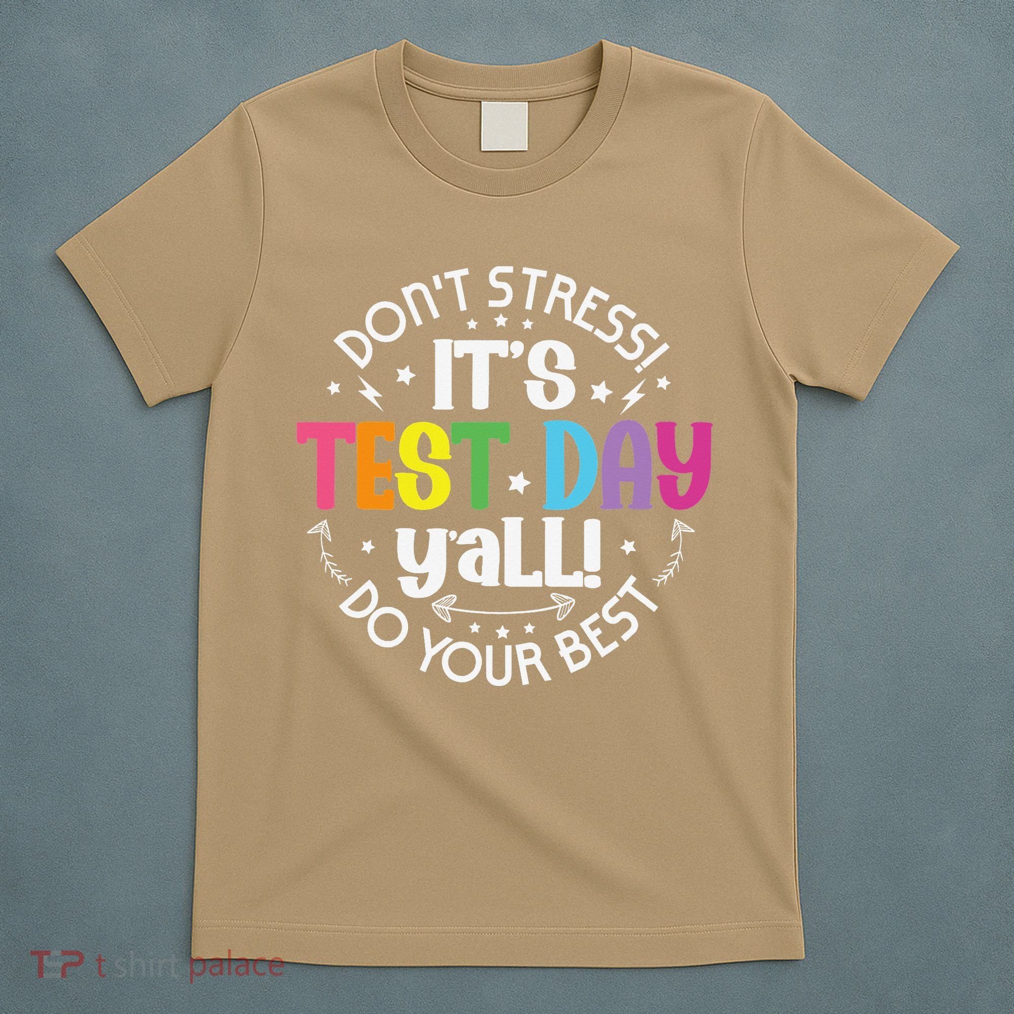 Its Test Day Yall Funny Testing Day For Teacher Student T-Shirt