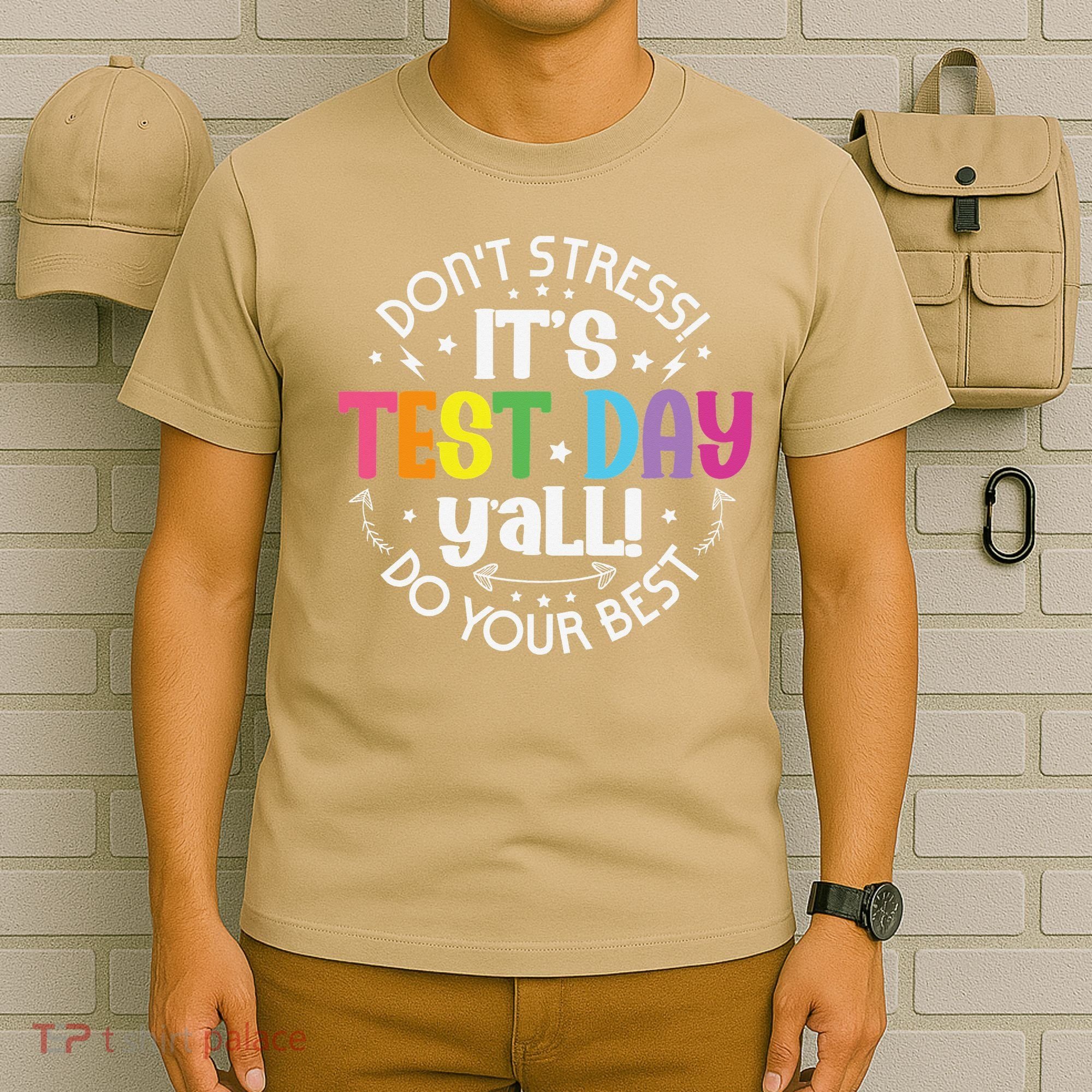 Its Test Day Yall Funny Testing Day For Teacher Student T-Shirt