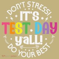 Its Test Day Yall Funny Testing Day For Teacher Student Button thumb 1