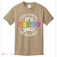 Its Test Day Yall Funny Testing Day For Teacher Student Kids T-Shirt thumb 0