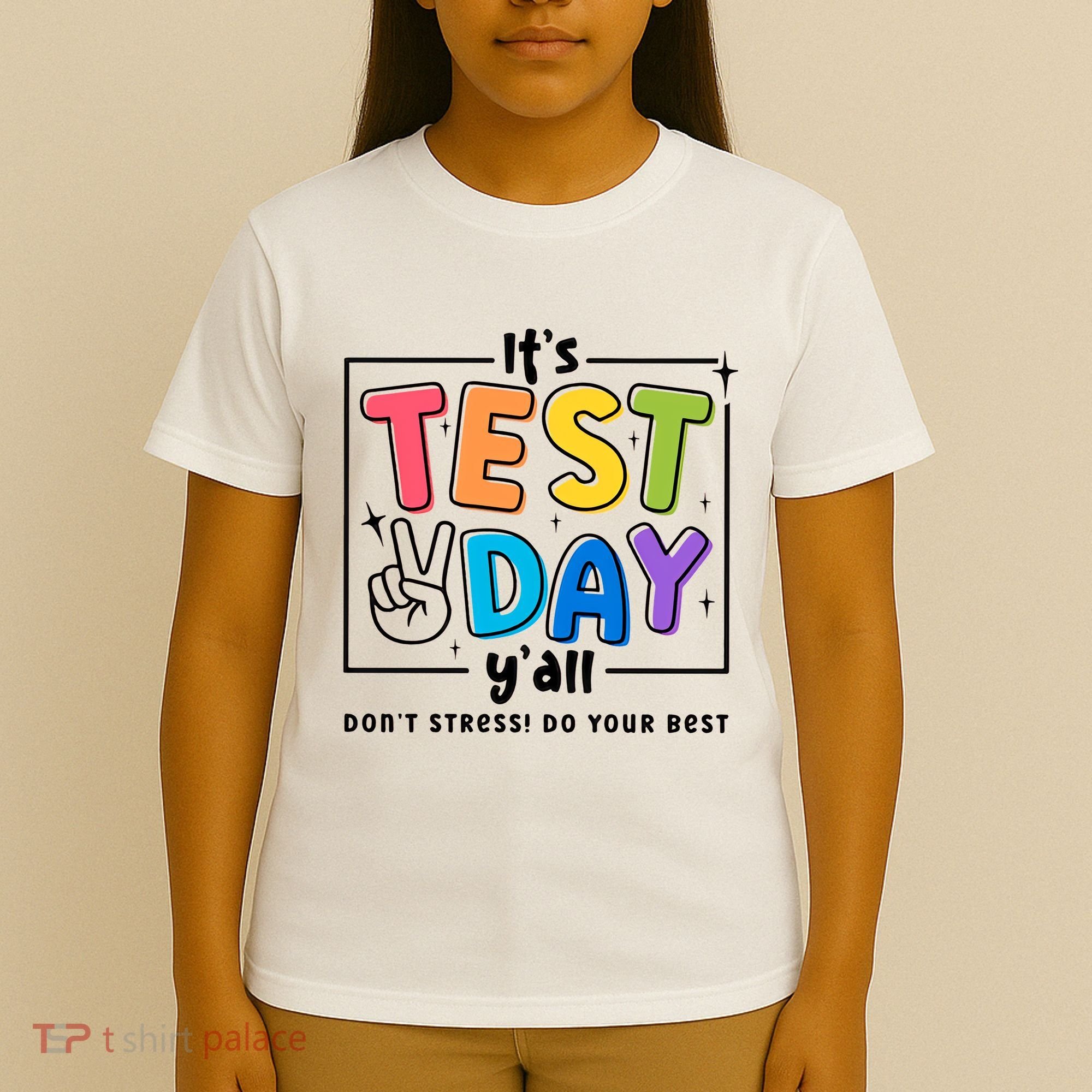 It's Test Day Y'all Don't Stress Do Your Best Testing Day Teacher Stude T-Shirt