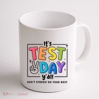It's Test Day Y'all Don't Stress Do Your Best Testing Day Teacher Stude Coffee Mug thumb 1