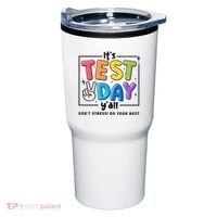 It's Test Day Y'all Don't Stress Do Your Best Testing Day Teacher Stude Tumbler thumb 0