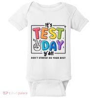It's Test Day Y'all Don't Stress Do Your Best Testing Day Teacher Stude Baby Bodysuit thumb 0