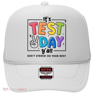It's Test Day Y'all Don't Stress Do Your Best Testing Day Teacher Stude Hat
