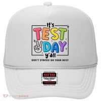 It's Test Day Y'all Don't Stress Do Your Best Testing Day Teacher Stude Hat thumb 0