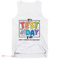 It's Test Day Y'all Don't Stress Do Your Best Testing Day Teacher Stude Tank Top thumb 0