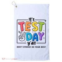 It's Test Day Y'all Don't Stress Do Your Best Testing Day Teacher Stude Golf Towel thumb 0