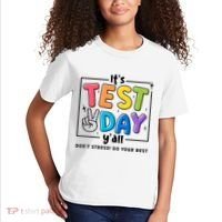 It's Test Day Y'all Don't Stress Do Your Best Testing Day Teacher Stude Kids T-Shirt thumb 2