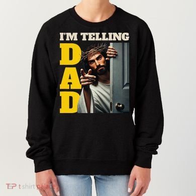 Im Telling Dad Funny Religious Christian Jesus Crown Women's Sweatshirt