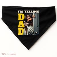 Im Telling Dad Funny Religious Christian Jesus Crown USA-Made Doggie Bandana thumb 0