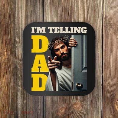 Im Telling Dad Funny Religious Christian Jesus Crown Coaster