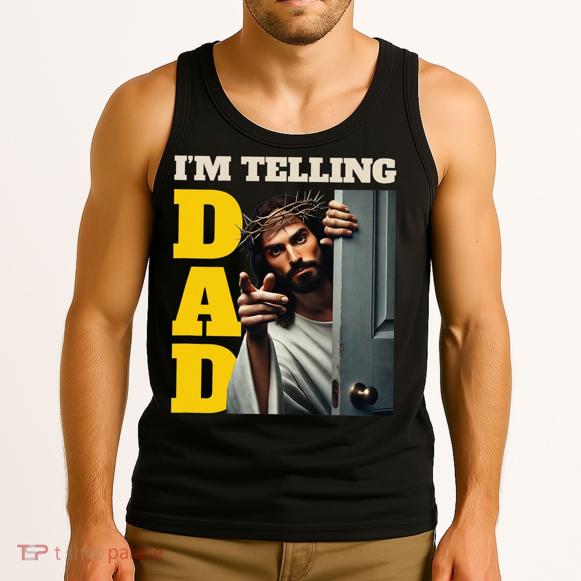 Im Telling Dad Funny Religious Christian Jesus Crown Tank Top
