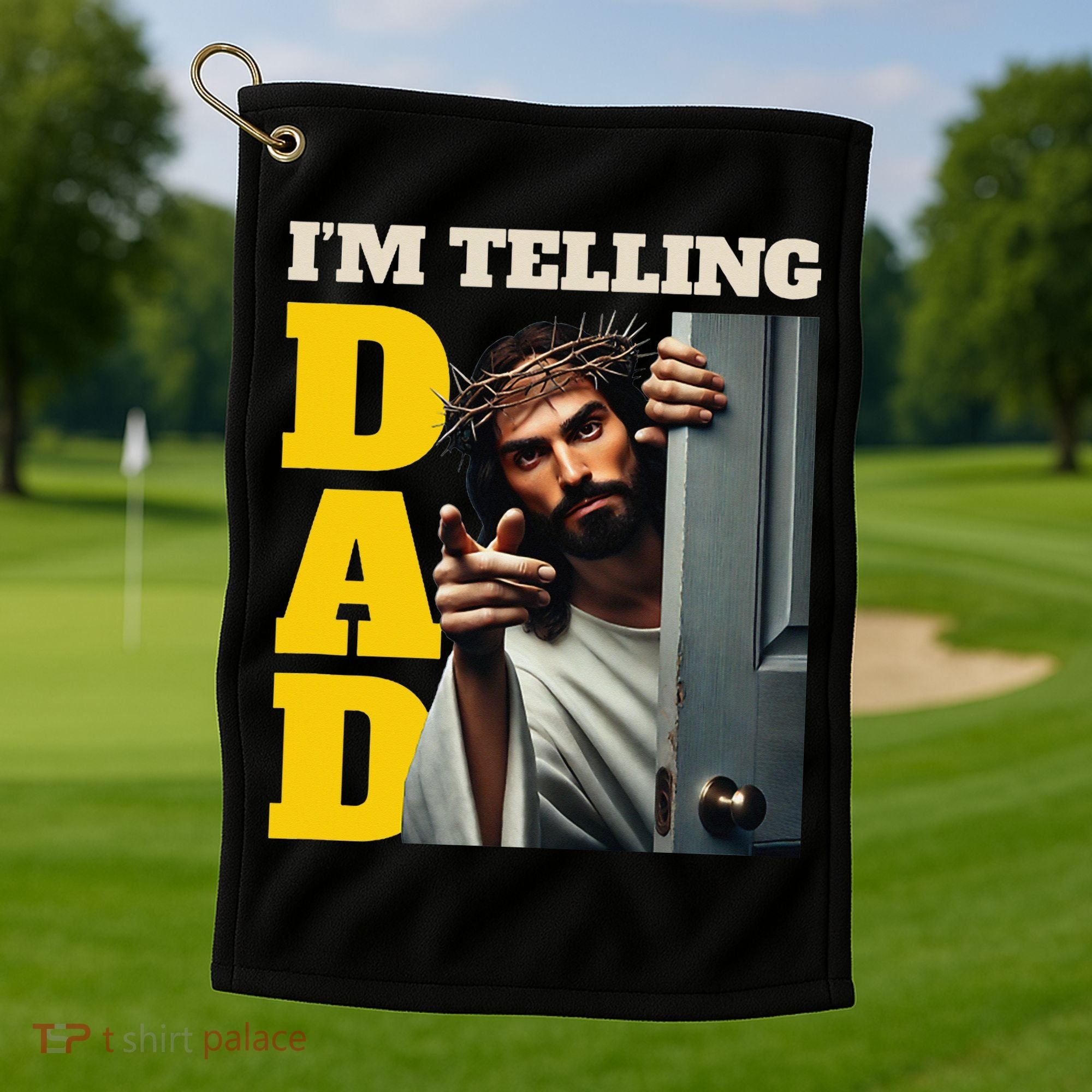 Im Telling Dad Funny Religious Christian Jesus Crown Golf Towel