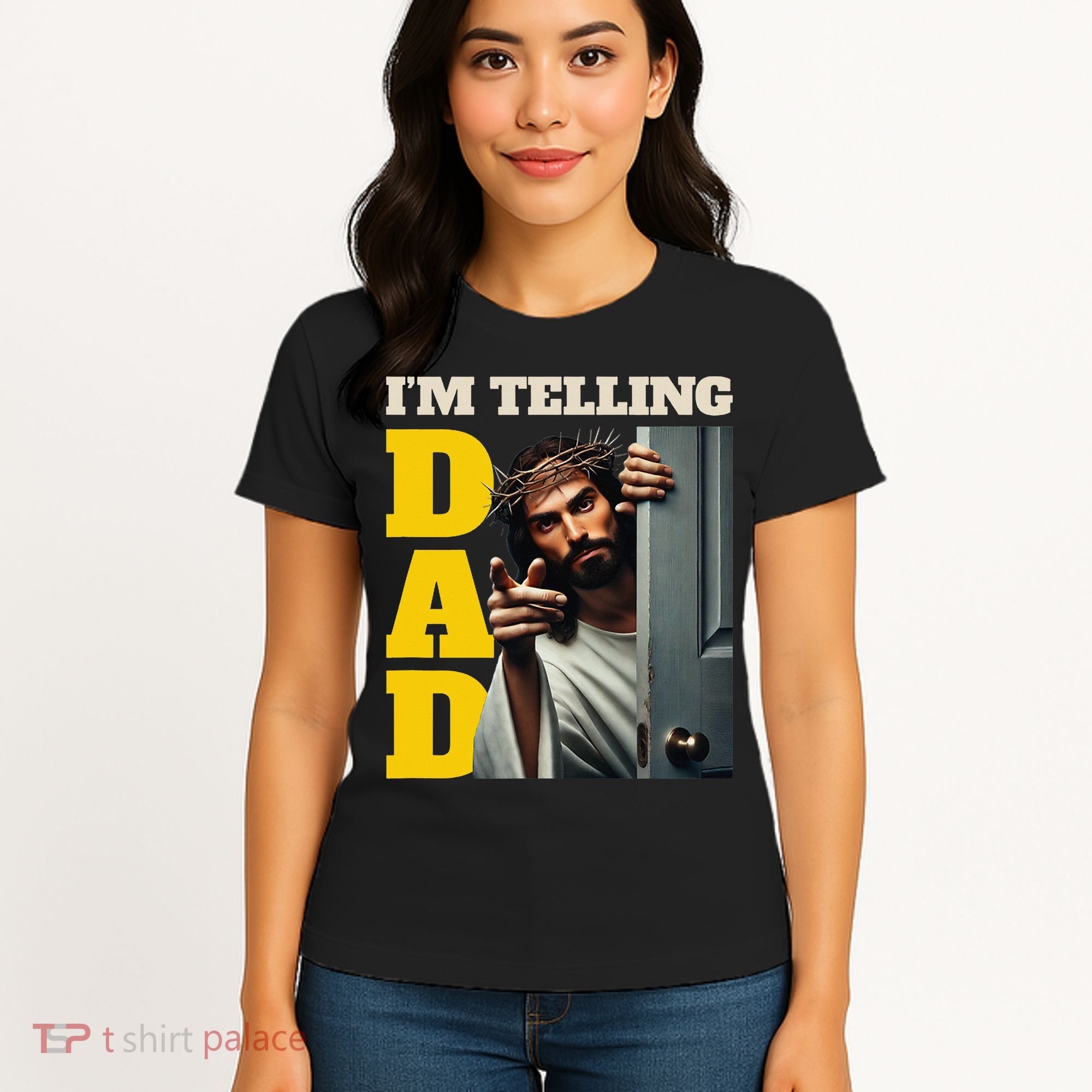 Im Telling Dad Funny Religious Christian Jesus Crown Women's T-Shirt