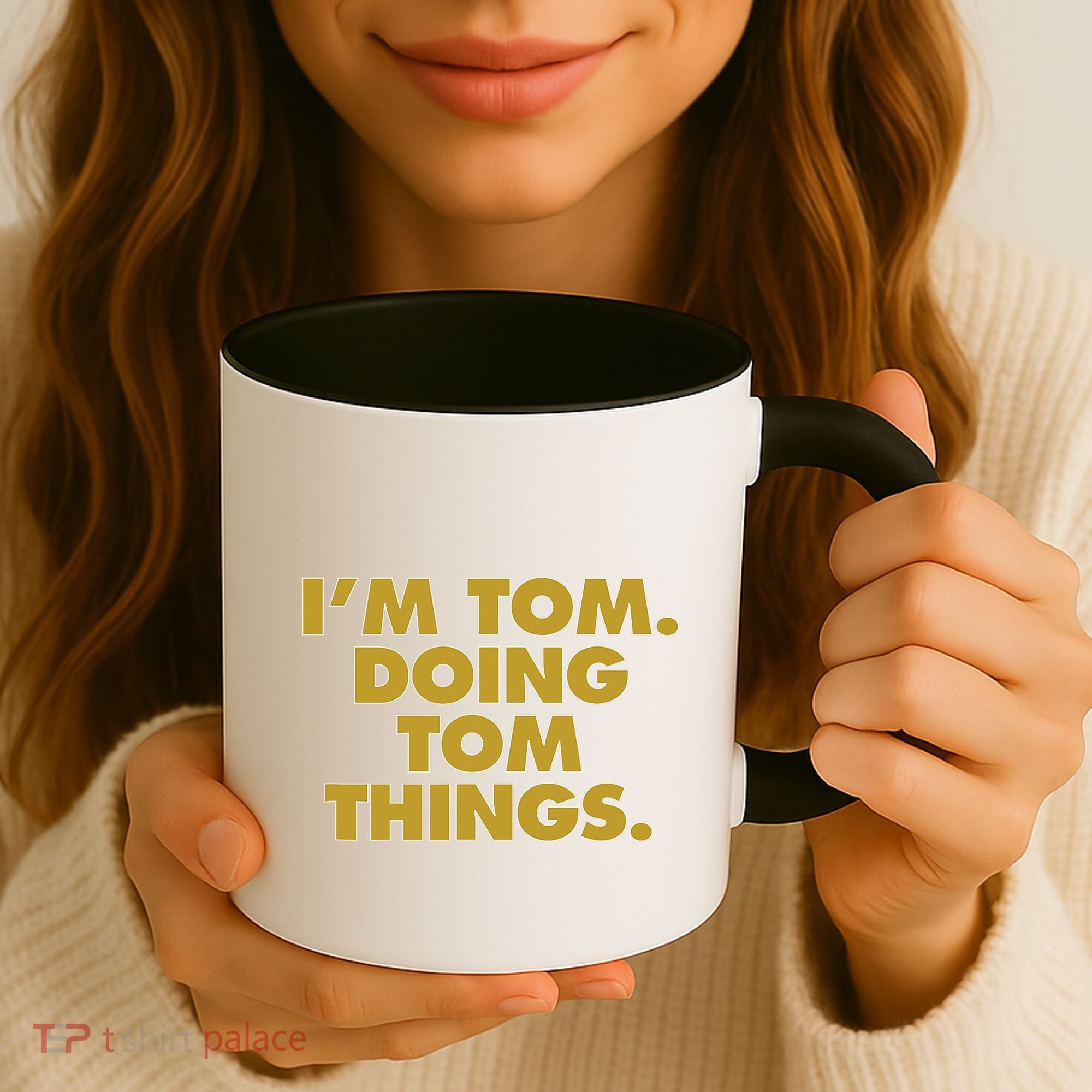 I'm Tom Doing Tom things Funny Birthday Name Coffee Mug