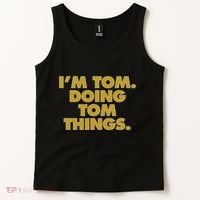 I'm Tom Doing Tom things Funny Birthday Name Tank Top thumb 2