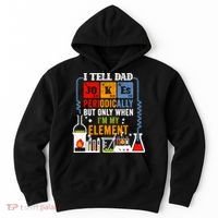 I Tell Dad Jokes Periodically Fathers Day Chemistry Lovers Hoodie thumb 0