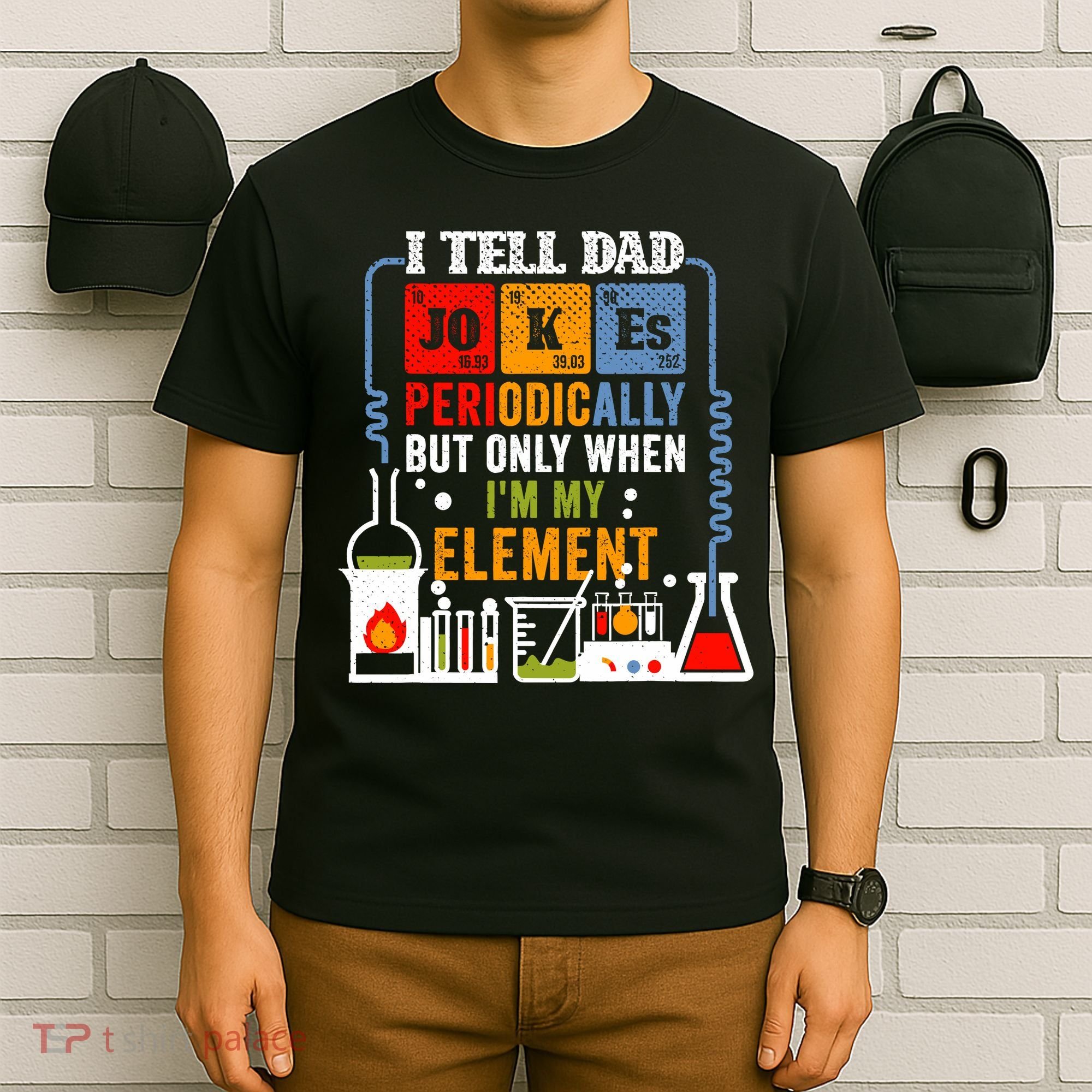 I Tell Dad Jokes Periodically Fathers Day Chemistry Lovers T-Shirt