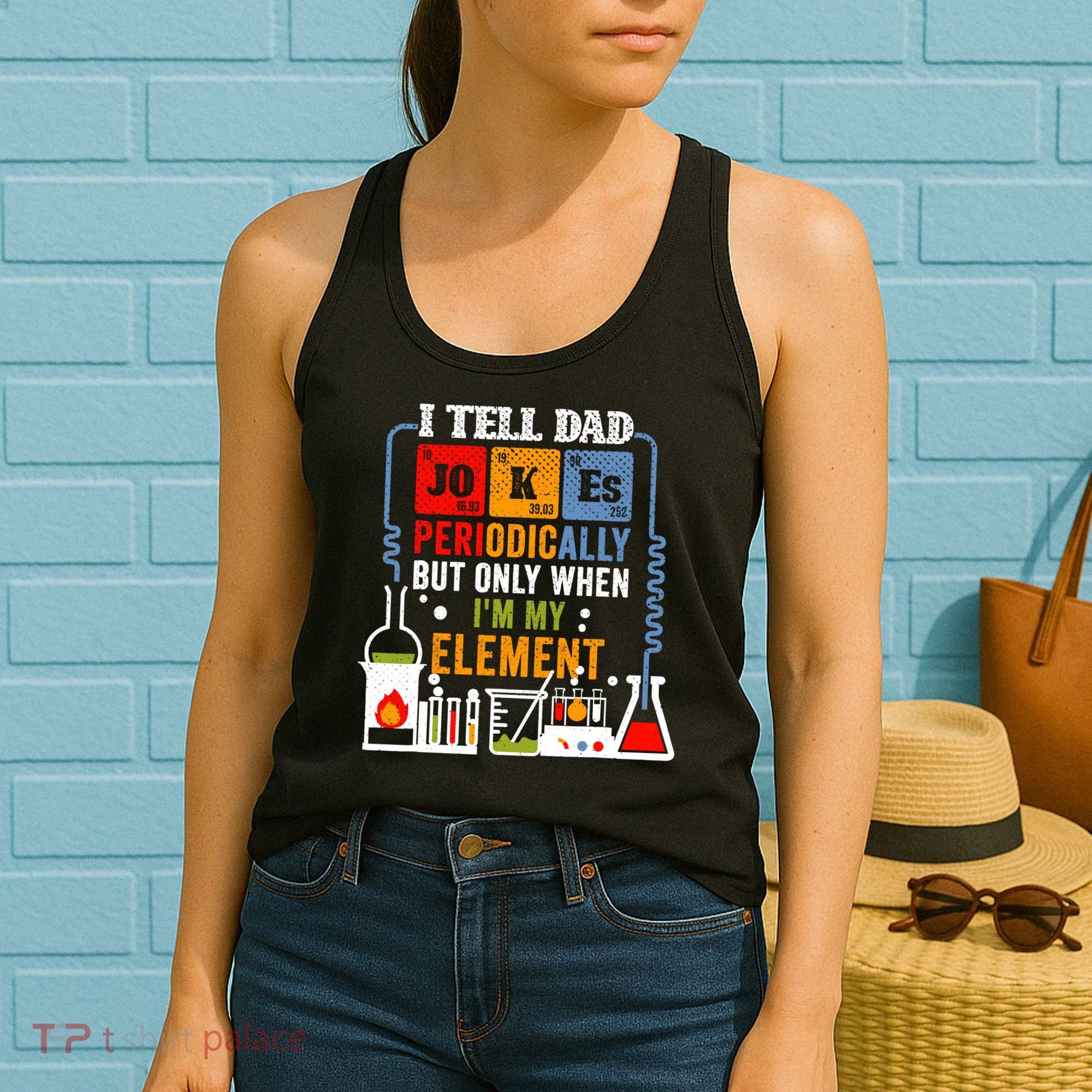 I Tell Dad Jokes Periodically Fathers Day Chemistry Lovers Women's Tank Top