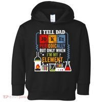 I Tell Dad Jokes Periodically Fathers Day Chemistry Lovers Toddler Hoodie thumb 0
