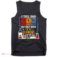 I Tell Dad Jokes Periodically Fathers Day Chemistry Lovers Tank Top thumb 0