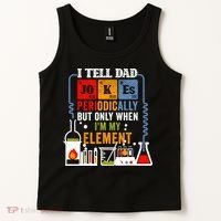 I Tell Dad Jokes Periodically Fathers Day Chemistry Lovers Tank Top thumb 2