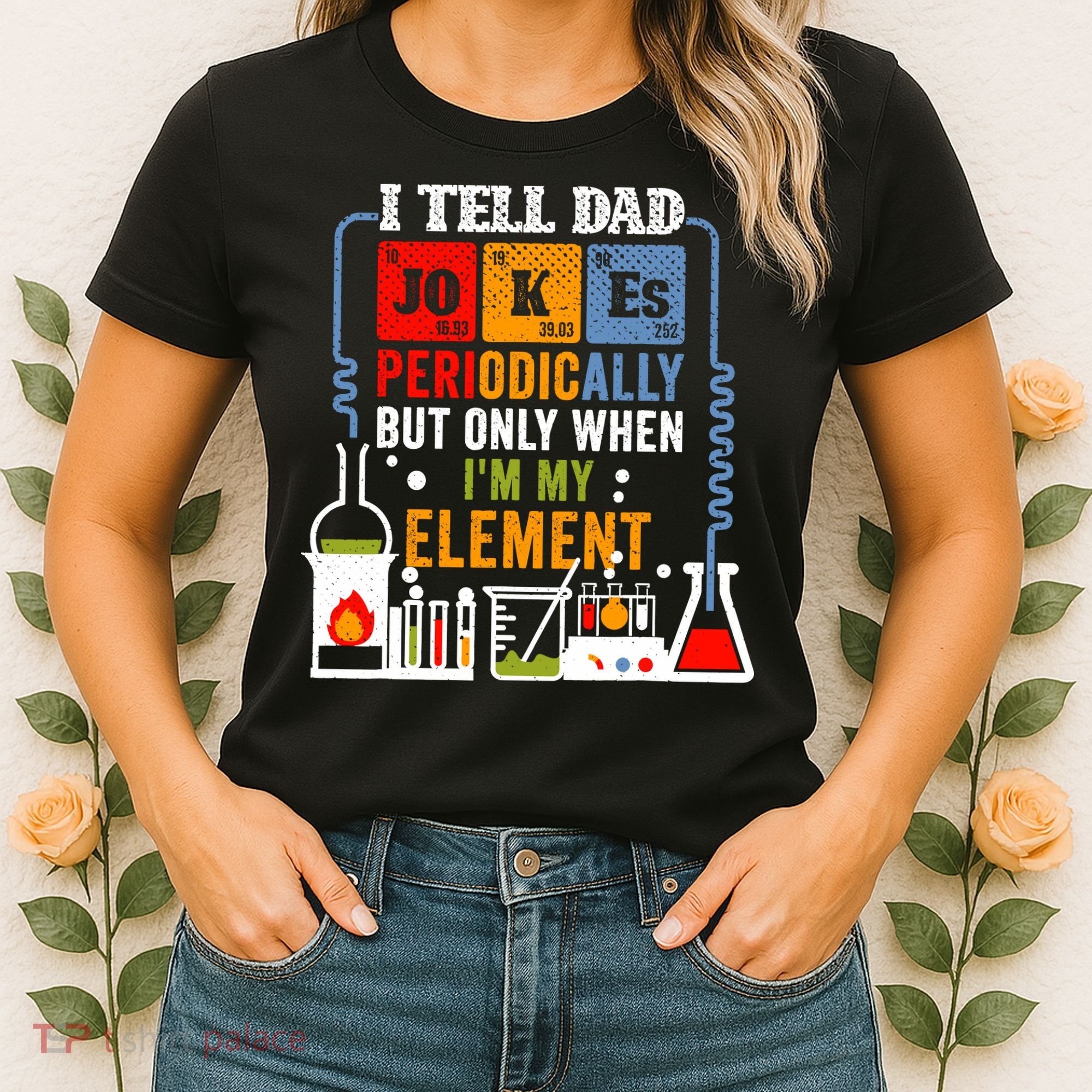 I Tell Dad Jokes Periodically Fathers Day Chemistry Lovers Women's T-Shirt