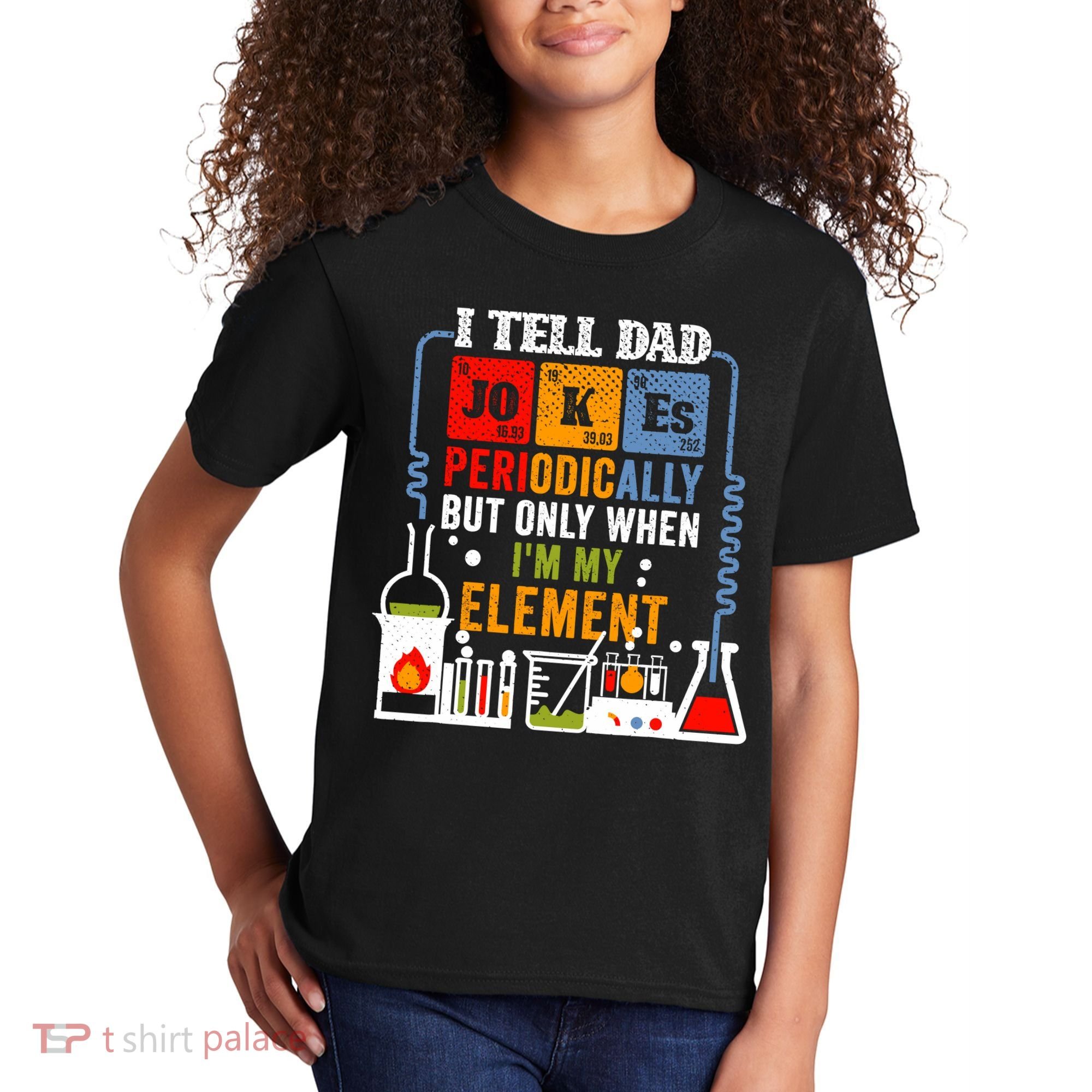 I Tell Dad Jokes Periodically Fathers Day Chemistry Lovers Kids T-Shirt