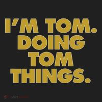 Im Tom Doing Tom Things Funny Birthday Name Women's Sweatshirt thumb 2