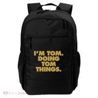 Im Tom Doing Tom Things Funny Birthday Name Backpack thumb 0
