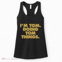 Im Tom Doing Tom Things Funny Birthday Name Women's Tank Top thumb 0