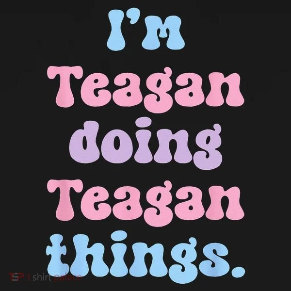 Im Teagan Doing Teagan Things Funny Name Doggie Tank