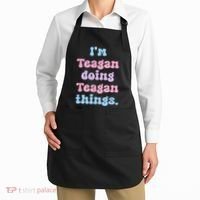Im Teagan Doing Teagan Things Funny Name Apron thumb 2