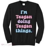 Im Teagan Doing Teagan Things Funny Name Sweatshirt thumb 0