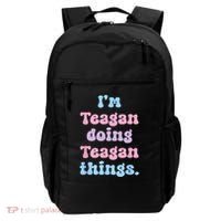 Im Teagan Doing Teagan Things Funny Name Backpack thumb 0