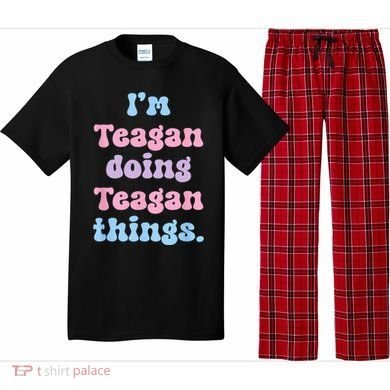 Im Teagan Doing Teagan Things Funny Name Pajama Set